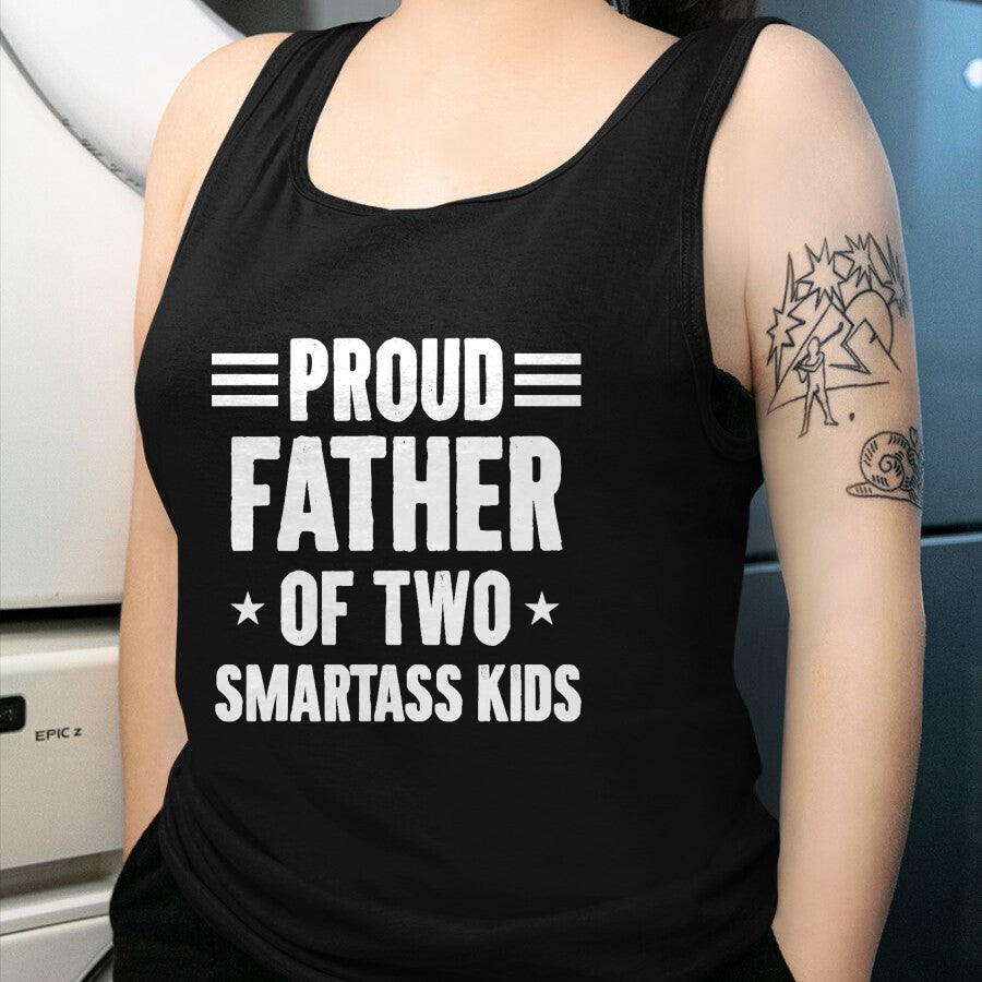 Gift for Dad Shirt, Funny Dad Unisex T-Shirt/Hoodie/Sweatshirt HLT00 – Proud Father of Two Smartass Kids Funny Dad Joke T-Shirt