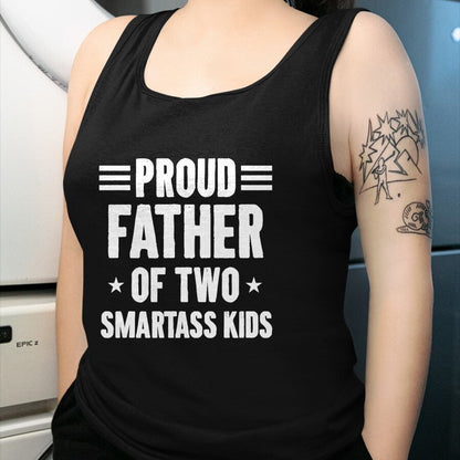 Gift for Dad Shirt, Funny Dad Unisex T-Shirt/Hoodie/Sweatshirt HLT00 – Proud Father of Two Smartass Kids Funny Dad Joke T-Shirt