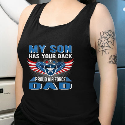 Gift for Dad Shirt, Funny Dad Unisex T-Shirt/Hoodie/Sweatshirt HLT00 – My Son Has Your Back Proud Air Force Dad Military Father T-Shirt