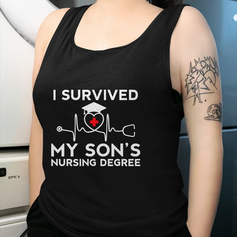 Funny Nurse Shirt, Nurse Unisex T-Shirt/Hoodie/Sweatshirt HLT00 - I survived My Son's Nursing Degree, Proud Mom Dad Nurse T-Shirt