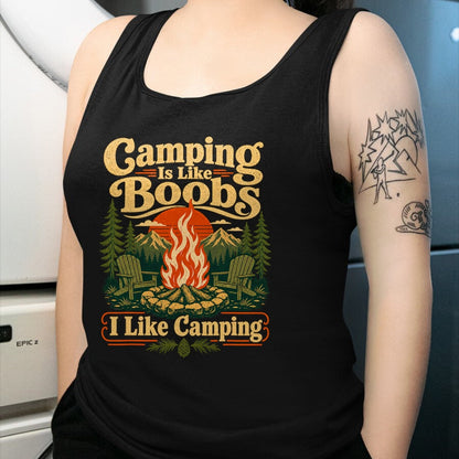 Funny Camping Shirt, Gift For Camping Lover Unisex T-Shirt/Hoodie/Sweatshirt HLT00 - Camping is Like Boobs Funny Campfire Camper Mens Womens T-Shirt