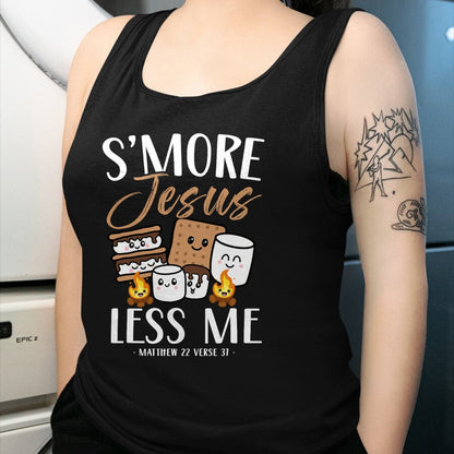 Funny Camping Shirt, Gift For Camping Lover Unisex T-Shirt/Hoodie/Sweatshirt HLT00 - Smore Of Jesus Less Me Christian Camper Church Camping Gifts T-Shirt