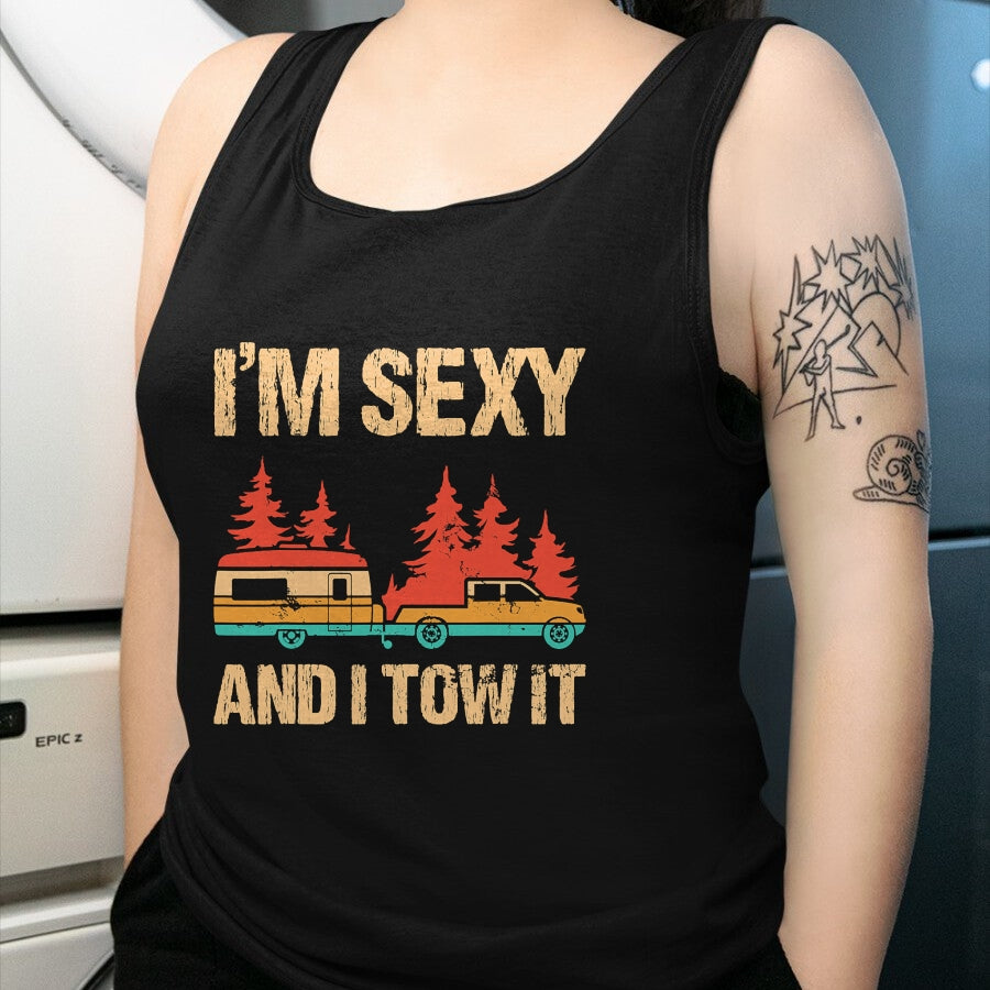 Funny Camping Shirt, Gift For Camping Lover Unisex T-Shirt/Hoodie/Sweatshirt HLT00 - I_m Sexy and I Tow It Bigfoot Camp Trees Hike Hiking Camping T-Shirt