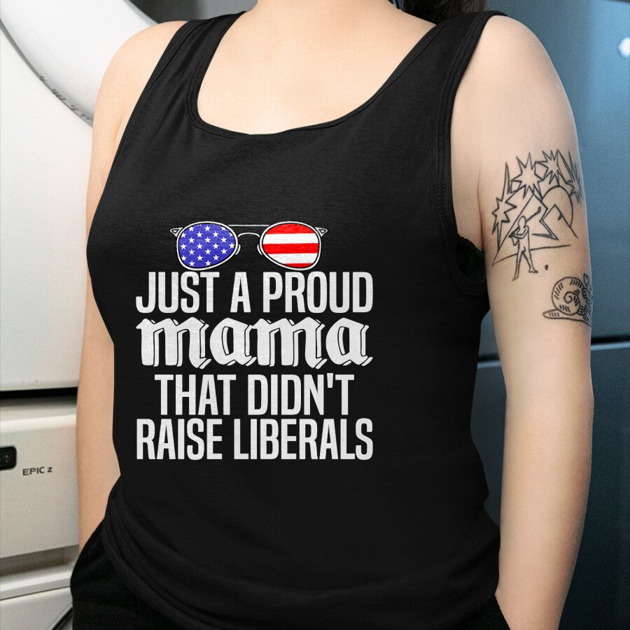 Gift for Dad Shirt, Funny Dad Unisex T-Shirt/Hoodie/Sweatshirt HLT00 – Just A Proud Mama That Didn_t Raise Liberals Fathers Day Mom Premium T-Shirt