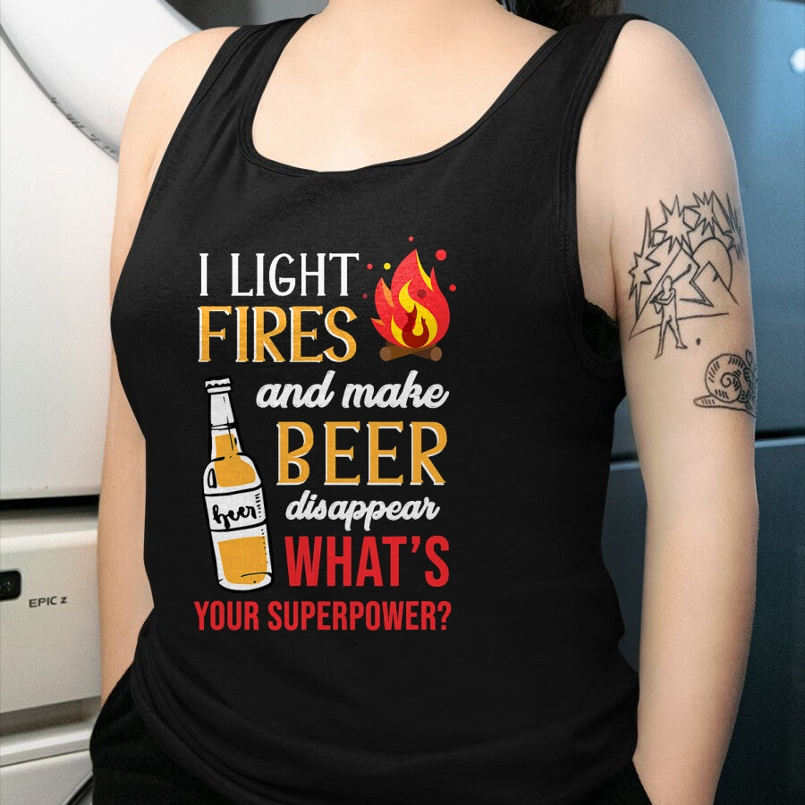 Funny Camping Shirt, Gift For Camping Lover Unisex T-Shirt/Hoodie/Sweatshirt HLT00 - I Light Fires and Make Beer Disappear Funny Camping T-Shirt T-Shirt