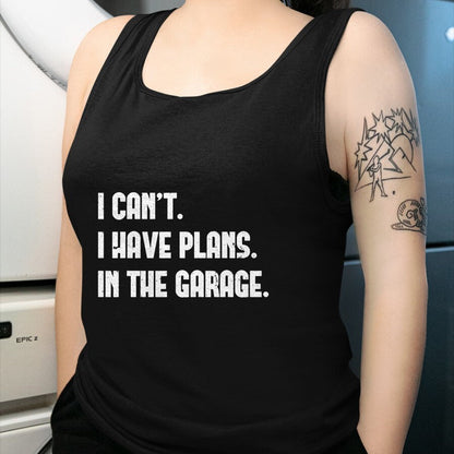 Gift for Dad Shirt, Funny Dad Unisex T-Shirt/Hoodie/Sweatshirt HLT00 – I Cant I Have Plans In The Garage Fathers Day Car Mechanics Short Sleeve T-Shirt