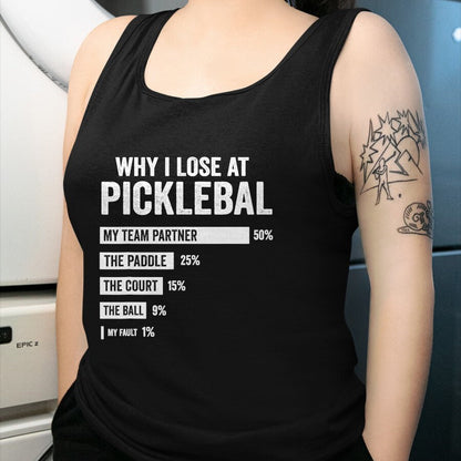 Funny Pickleball Shirt, Pickleball Lover Unisex T-Shirt/Hoodie/Sweatshirt HLT00 - Why I Lose at Pickleball Funny Player Quote T-Shirt