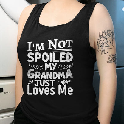 Best Wife Shirt, Wife and Husband Unisex T-Shirt/Hoodie/Sweatshirt HLT00 - I'm Not Spoiled My Grandma Just Love Me Family T-Shirt
