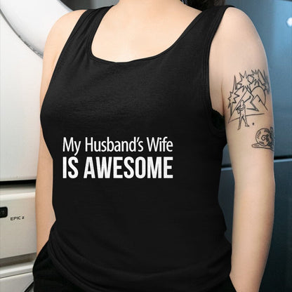 Best Wife Shirt, Wife and Husband Unisex T-Shirt/Hoodie/Sweatshirt HLT00 - My Husband's Wife Is Awesome - T-Shirt