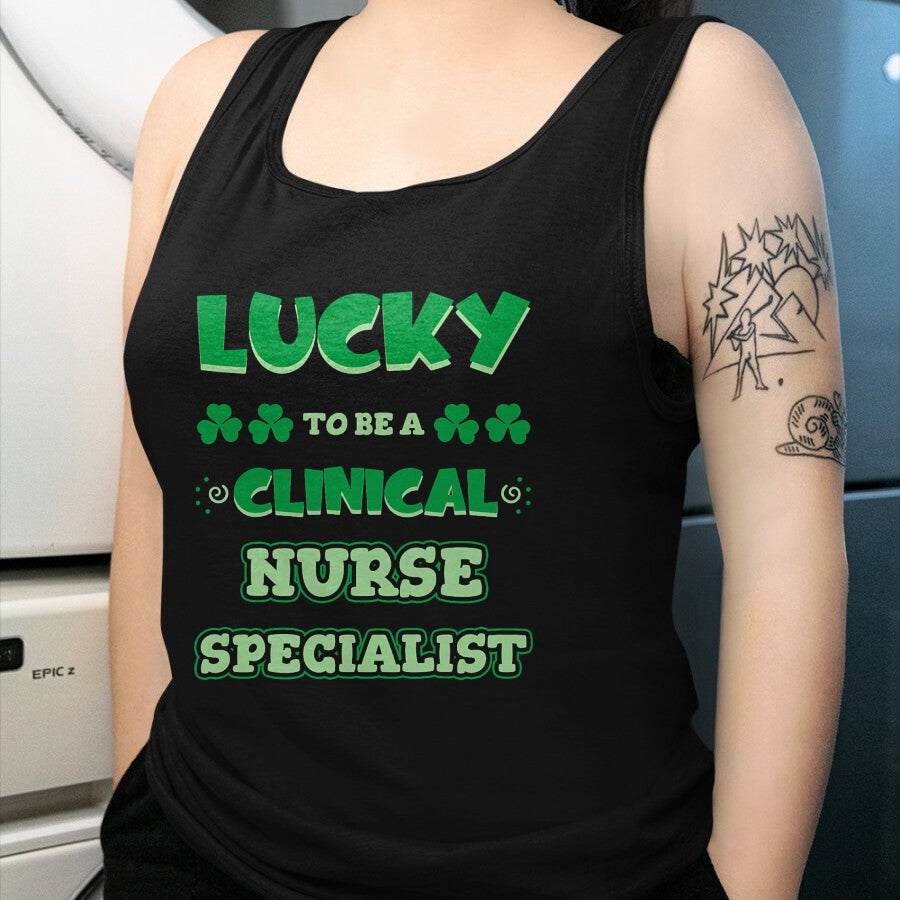 Patrick Day Shirts for Family, Funny Patrick Day shirts, st patrick's day Unisex T-Shirt/Hoodie/Sweatshirt HLT00 - Lucky To Be A Clinical Nurse Specialist St. Patrick Day Job T-Shirt