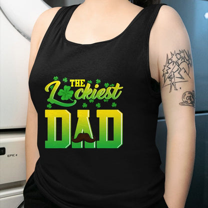 Gift for Dad Shirt, Funny Dad Unisex T-Shirt/Hoodie/Sweatshirt HLT00 – Mens Luckiest Dad Tshirt St. Patrick_s Day Lucky Irish Gift Tee
