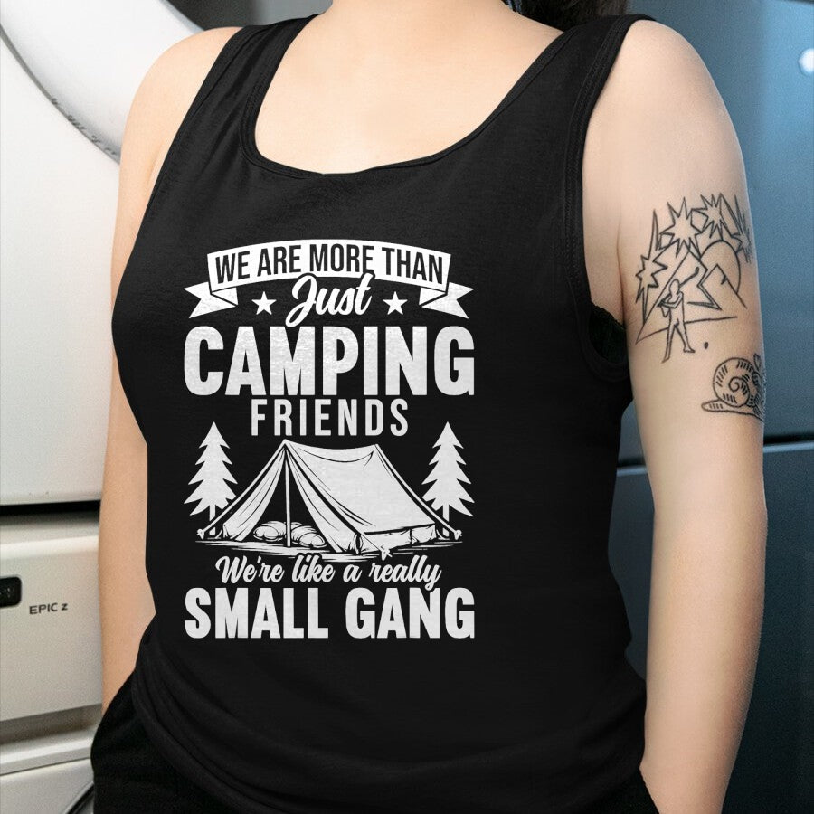 Funny Camping Shirt, Gift For Camping Lover Unisex T-Shirt/Hoodie/Sweatshirt HLT00 - We are More Than Just Camping Friends Small Gang Camper T-Shirt