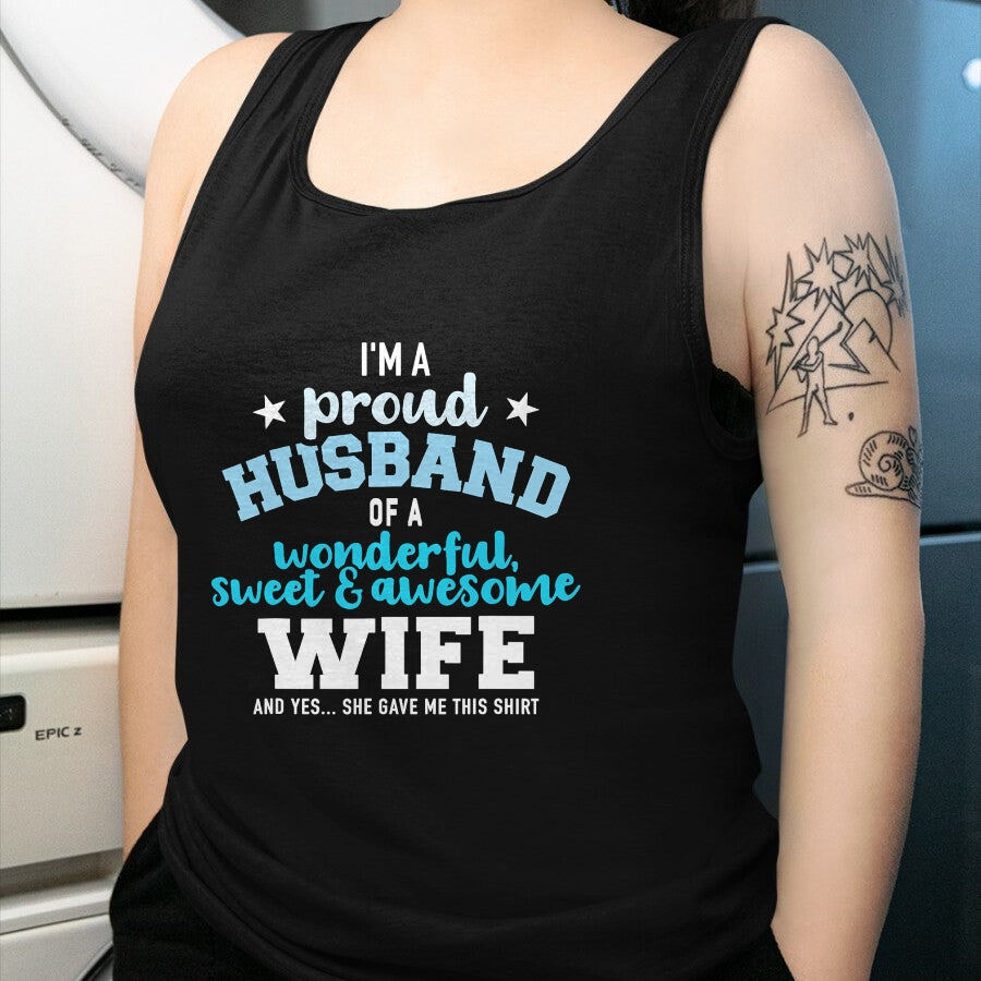 Best Husband Shirt, Wife and Husband Unisex T-Shirt/Hoodie/Sweatshirt HLT00 - Proud husband wonderful and sweet wife T-Shirt