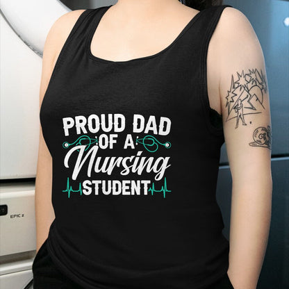 Gift for Dad Shirt, Funny Dad Unisex T-Shirt/Hoodie/Sweatshirt HLT00 – Proud Dad Of A Nursing Student Fathers Day Fatherhood T-Shirt