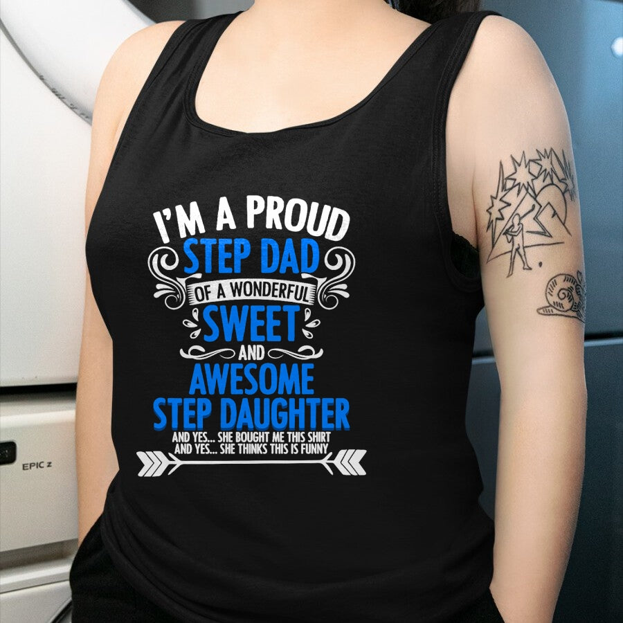 Gift for Dad Shirt, Funny Dad Unisex T-Shirt/Hoodie/Sweatshirt HLT00 – Proud Step Dad Of A Step Daughter Funny Fathers Day Stepdad T-Shirt