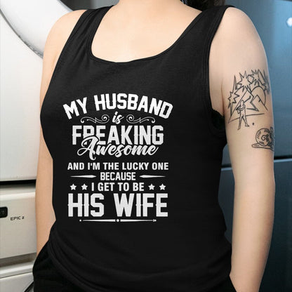 Best Wife Shirt, Wife and Husband Unisex T-Shirt/Hoodie/Sweatshirt HLT00 - Gift for wife T shirt, lucky wife   Lucky Wife, Awesome Life Because My Husband T-Shirt