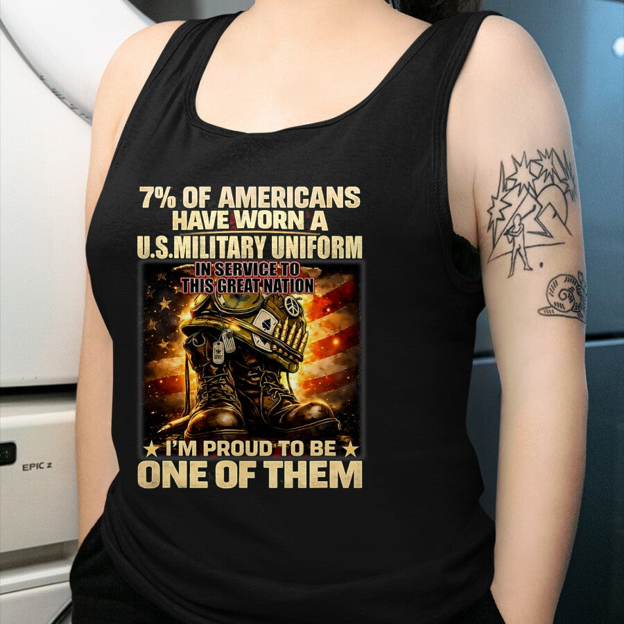Proud Veteran Shirt, Funny Veteran UnisexT-Shirt/Hoodie/Sweatshirt HLT00 -  7 of Americans Have Worn A U.S. Military Uniform in Service T-Shirt