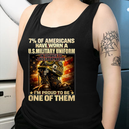 Proud Veteran Shirt, Funny Veteran UnisexT-Shirt/Hoodie/Sweatshirt HLT00 -  7 of Americans Have Worn A U.S. Military Uniform in Service T-Shirt