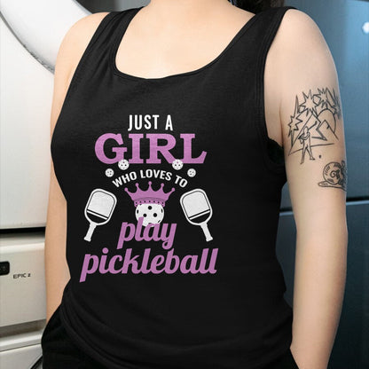 Funny Pickleball Shirt, Pickleball Lover Unisex T-Shirt/Hoodie/Sweatshirt HLT00 - Just a Girl Who Loves to Play Pickleball Funny Pickleball T-Shirt