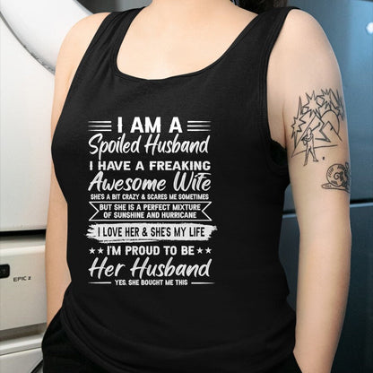 Best Wife Shirt, Wife and Husband Unisex T-Shirt/Hoodie/Sweatshirt HLT00 - I Am A Spoiled Husband I Have A Freaking Awesome Wife T-Shirt (1)