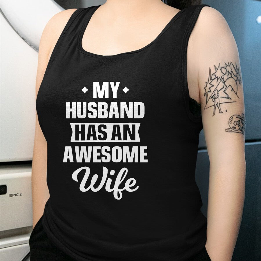 Best Wife Shirt, Wife and Husband Unisex T-Shirt/Hoodie/Sweatshirt HLT00 - My Husband Has An Awesome Wife Funny T-Shirt (1)