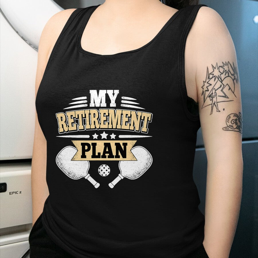 Funny Pickleball Shirt, Pickleball Lover Unisex T-Shirt/Hoodie/Sweatshirt HLT00 - My Retirement Plan Funny Pickleball Retired Men Women T-Shirt