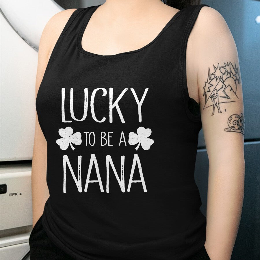 Patrick Day Shirts for Family, Funny Patrick Day shirts, st patrick's day Unisex T-Shirt/Hoodie/Sweatshirt HLT00 - Lucky To Be A Nana T-Shirt St Patrick Day Gift