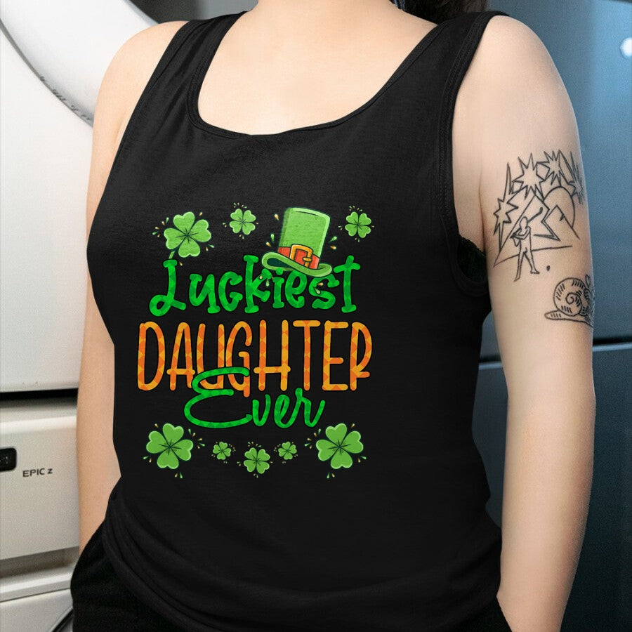 Patrick Day Shirts for Family, Funny Patrick Day shirts, st patrick's day Unisex T-Shirt/Hoodie/Sweatshirt HLT00 - Girl St Patrick Day Luckiest Daughter Ever St Patricks Day T-Shirt
