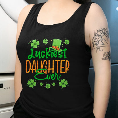 Patrick Day Shirts for Family, Funny Patrick Day shirts, st patrick's day Unisex T-Shirt/Hoodie/Sweatshirt HLT00 - Girl St Patrick Day Luckiest Daughter Ever St Patricks Day T-Shirt