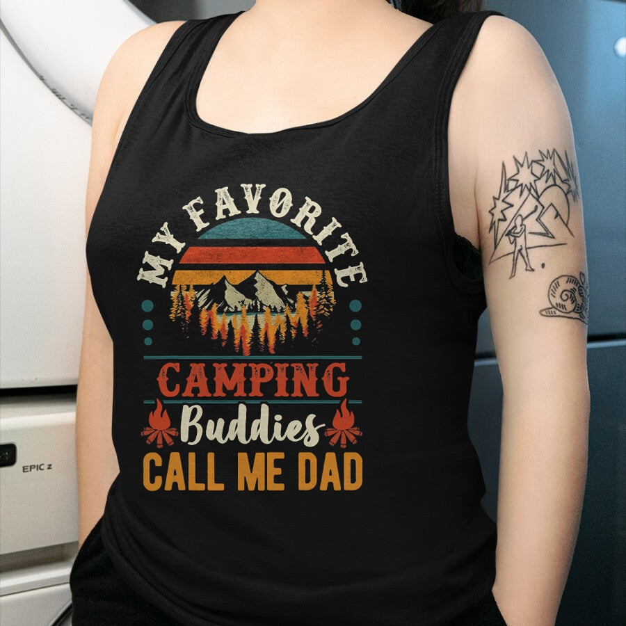 Funny Camping Shirt, Gift For Camping Lover Unisex T-Shirt/Hoodie/Sweatshirt HLT00 - My Favorite Camping Buddies Call Me Dad Funny Father Sayings T-Shirt