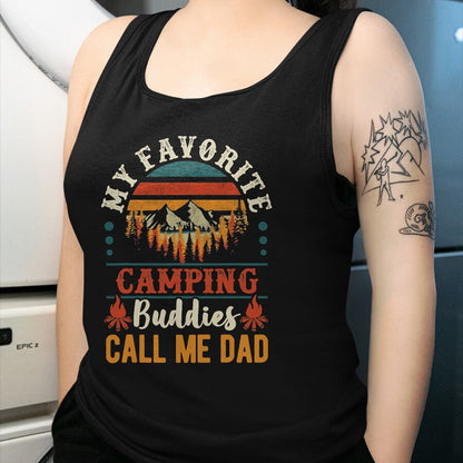 Funny Camping Shirt, Gift For Camping Lover Unisex T-Shirt/Hoodie/Sweatshirt HLT00 - My Favorite Camping Buddies Call Me Dad Funny Father Sayings T-Shirt