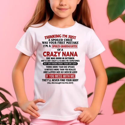 SPOILED GRANDDAUGHTER OF A CRAZY NANA T-SHIRT October Edition - From grandma to granddaughter - NTTD10 (SKU07-129-10)