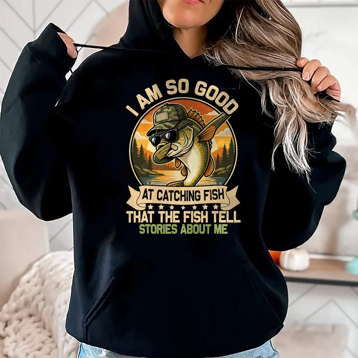 Funny Fishing Shirt, Gift For Fishing Lover Unisex T-Shirt/Hoodie/Sweatshirt HLT00 - I Am So Good At Catching Fish Funny Fishing for Men Women T-Shirt
