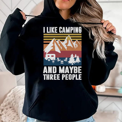 Funny Camping Shirt, Gift For Camping Lover Unisex T-Shirt/Hoodie/Sweatshirt HLT00 - I Like Camping and Maybe Three People - Funny Camping T-Shirt