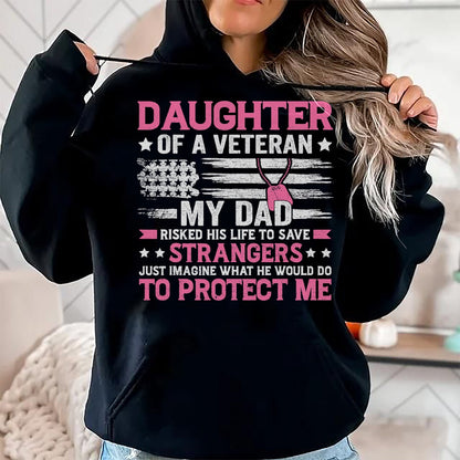 Proud Veteran Shirt, Funny Veteran UnisexT-Shirt/Hoodie/Sweatshirt HLT00 - Daughter of A Veteran Fathers Day Veteran Dad Daughter T-Shirt
