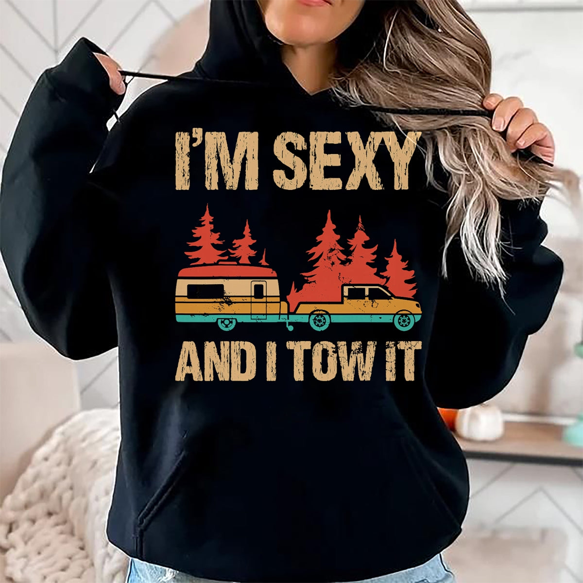 Funny Camping Shirt, Gift For Camping Lover Unisex T-Shirt/Hoodie/Sweatshirt HLT00 - I_m Sexy and I Tow It Bigfoot Camp Trees Hike Hiking Camping T-Shirt