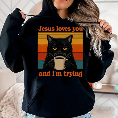 Cat Love Shirt, Funny Cat Lover Gift UnisexT-Shirt/Hoodie/Sweatshirt HLT00 - Jesus Loves You and I_m Trying Christian Black Cat Coffee T-Shirt