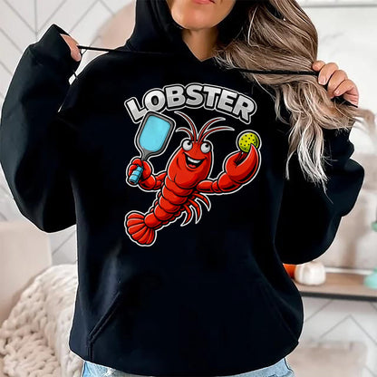 Funny Pickleball Shirt, Pickleball Lover Unisex T-Shirt/Hoodie/Sweatshirt HLT00 - Funny Pickleball Lobster Paddle Player T-Shirt