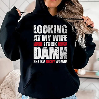 Best Wife Shirt, Wife and Husband Unisex T-Shirt/Hoodie/Sweatshirt HLT00 - Gift for wife T shirt, lucky wife   My Wife - She Is A Lucky Woman - Funny Husband T-Shirt