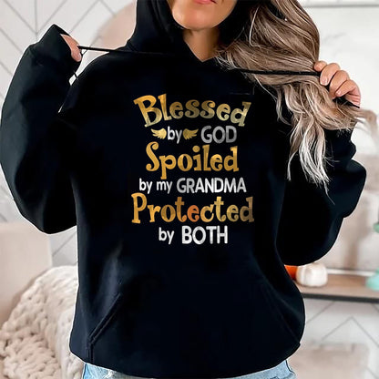 Best Grandma Shirt, Proud Grandma Unisex T-Shirt/Hoodie/Sweatshirt HLT00 - Blessed By God Spoiled By My Grandma Grandson Granddaughter T-Shirt