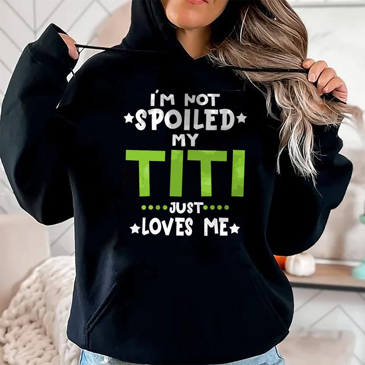 Best Wife Shirt, Wife and Husband Unisex T-Shirt/Hoodie/Sweatshirt HLT00 - I'm Not Spoiled My Titi Loves Me Funny Baby Spoil Family T-Shirt