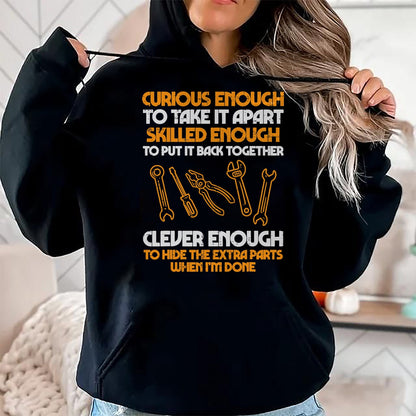 Best Mechanic Life Shirt, Funny Mechanic UnisexT-Shirt/Hoodie/Sweatshirt HLT00 - Curious Enough to Take It Apart Car Auto Garage Mechanic Men T-Shirt