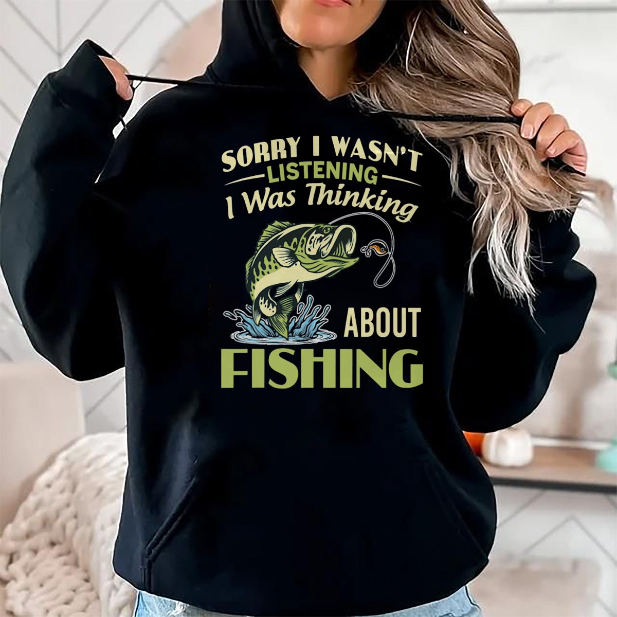 Funny Fishing Shirt, Gift For Fishing Lover Unisex T-Shirt/Hoodie/Sweatshirt HLT00 - Sorry I Wasn_t Listening I was Thinking About Fishing Funny T Shirts Tees for Men and Women
