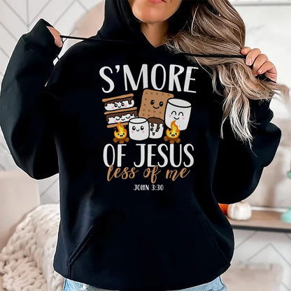 Funny Camping Shirt, Gift For Camping Lover Unisex T-Shirt/Hoodie/Sweatshirt HLT00 - Smore of Jesus Less of Me Christian Camper Camping Lover T-Shirt