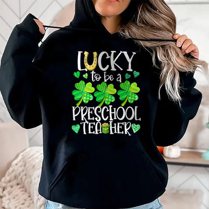 Patrick Day Shirts for Family, Funny Patrick Day shirts, st patrick's day Unisex T-Shirt/Hoodie/Sweatshirt HLT00 - Womens Lucky To Be A Preschool Teacher, St Patrick Day Teachers V-Neck T-Shirt