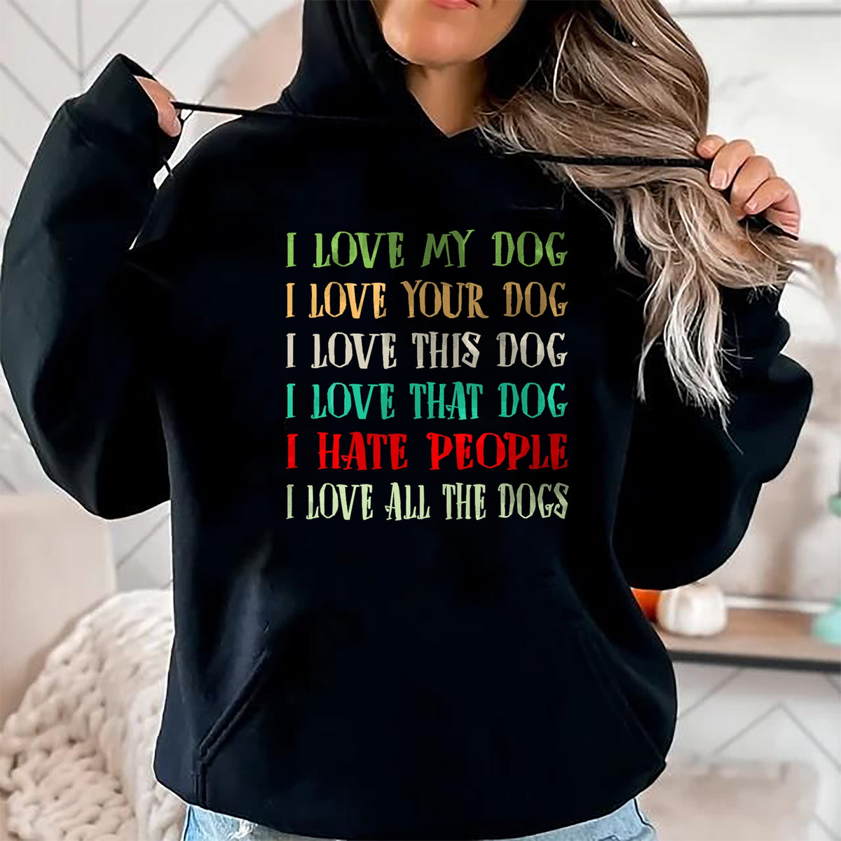 Dog Love Shirt, Dog Lover Gift T-Shirt/Hoodie/Sweatshirt HLT00 - Love My Dog Love Your Dog Love All The Dogs I Hate People T-Shirt