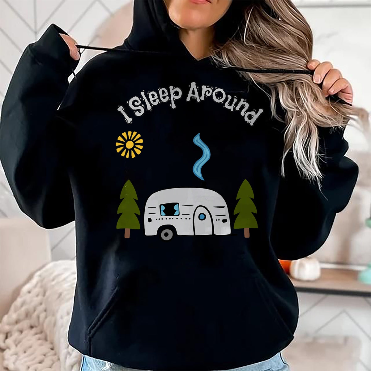 Funny Camping Shirt, Gift For Camping Lover Unisex T-Shirt/Hoodie/Sweatshirt HLT00 - Funny Sarcastic I Sleep Around RV Camping Outdoors top T-Shirt
