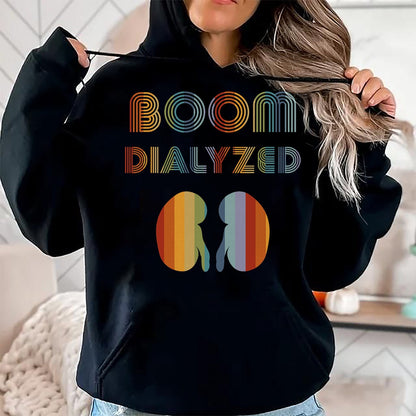 Best Doctor Shirt, Funny Doctor UnisexT-Shirt/Hoodie/Sweatshirt HLT00 - Dialysis Shirts Women Boom Dialyzed Tech Dialysis Patient T-Shirt