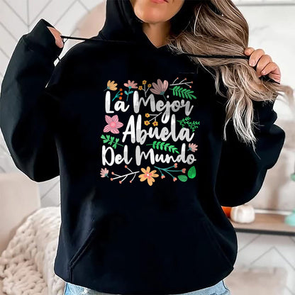Best Grandma Shirt, Proud Grandma Unisex T-Shirt/Hoodie/Sweatshirt HLT00 - Womens La Mejor Abuela del Mundo Funny Mexican Grandma T-Shirt