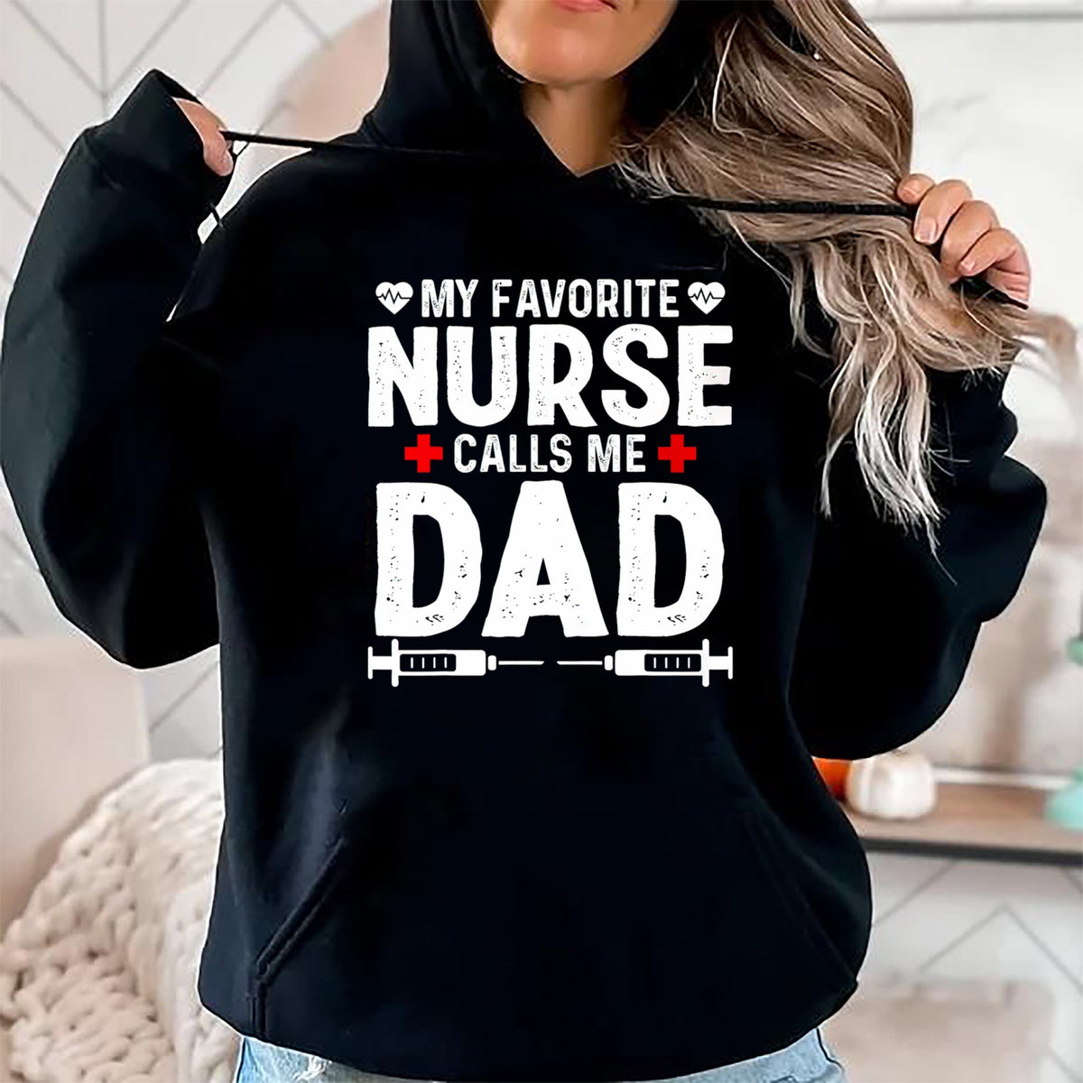 Funny Nurse Shirt, Nurse Unisex T-Shirt/Hoodie/Sweatshirt HLT00 - My favorite Nurse calls me Dad Daughter Hospital Nursing T-Shirt